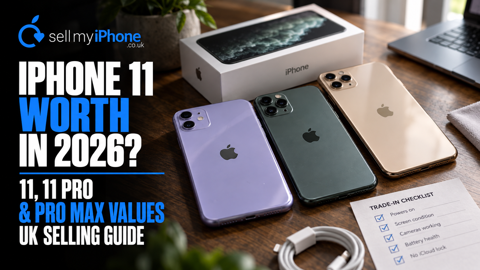 Sell iPhone 11 in the UK: How Much Are iPhone 11, 11 Pro & Pro Max Worth in 2026?